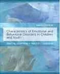 Characteristics of Emotional and Behavioral Disorders of Children and Youth Value Pack (Includes Teacher Preparation Classroom (Supersite), 6 Month Ac (Paperback)