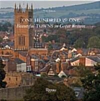 One Hundred & One Beautiful Towns in Great Britain (Hardcover)