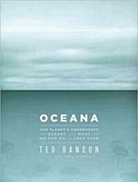 Oceana: Our Planets Endangered Oceans and What We Can Do to Save Them (Audio CD)