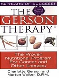 The Gerson Therapy: The Proven Nutritional Program for Cancer and Other Illnesses (Audio CD, CD)