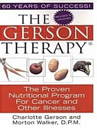 The Gerson Therapy: The Proven Nutritional Program for Cancer and Other Illnesses (MP3 CD, Revised, Update)