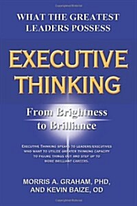 Executive Thinking: From Brightness to Brilliance (Paperback)