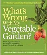 Whats Wrong With My Vegetable Garden? (Hardcover)