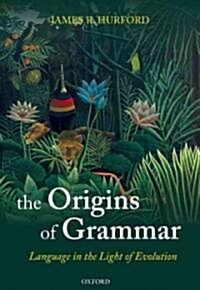 The Origins of Grammar : Language in the Light of Evolution II (Hardcover)