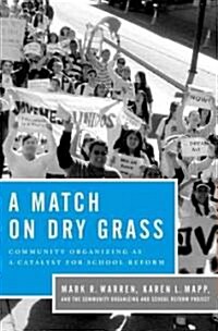 Match on Dry Grass: Community Organizing for School Reform (Paperback)