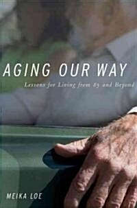 Aging Our Way (Hardcover)
