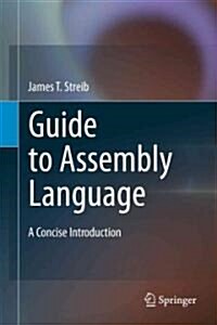 Guide to Assembly Language : A Concise Introduction (Hardcover)
