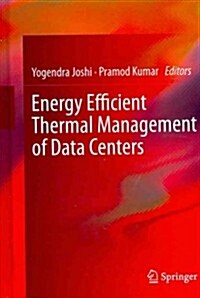 Energy Efficient Thermal Management of Data Centers (Hardcover)