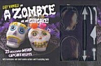 A Zombie Ate My Cupcake! Kit : 25 Deliciously Weird Cupcake Recipes (Kit, US edition)