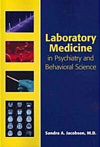 Laboratory Medicine in Psychiatry and Behavioral Science (Paperback)