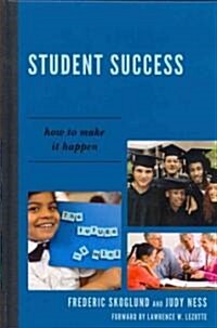 Student Success: How to Make It Happen (Hardcover)