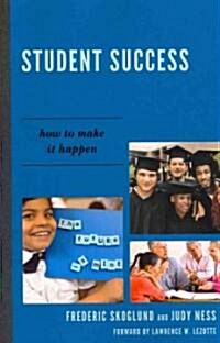 Student Success: How to Make It Happen (Paperback)