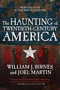 The Haunting of Twentieth-Century America (Hardcover)