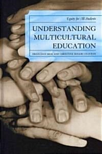 Understanding Multicultural Education: Equity for All Students (Hardcover)