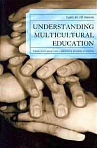 Understanding Multicultural Education: Equity for All Students (Paperback)