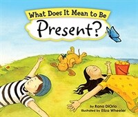 What Does It Mean to Be Present? (Hardcover)