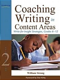 Coaching Writing in Content Areas: Write-For-Insight Strategies, Grades 6-12 (Paperback, 2)