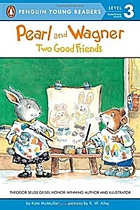 Pearl and Wagner: Two Good Friends (Paperback)
