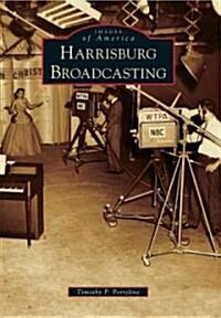 Harrisburg Broadcasting (Paperback)