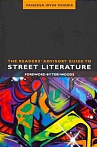The Readers Advisory Guide to Street Literature (Paperback)