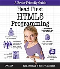 Head First HTML5 Programming: Building Web Apps with JavaScript (Paperback)