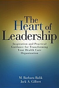 The Heart of Leadership (Paperback, 1st)