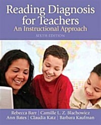 Reading Diagnosis for Teachers: An Instructional Approach (Paperback, 6, Revised)