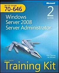 MCITP Self-Paced Training Kit (Exam 70-646): Windows Server 2008 Server Administrator [With CDROM] (Paperback, 2)