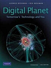 Digital Planet: Tomorrows Technology and You, Introductory (Paperback, 10, Introductory)