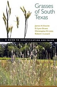 Grasses of South Texas: A Guide to Identification and Value (Paperback)