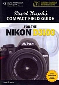 David Buschs Compact Field Guide for the Nikon D3100 (Spiral)