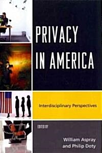 Privacy in America: Interdisciplinary Perspectives (Paperback)
