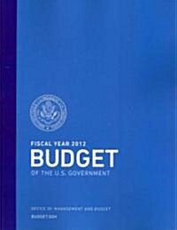 Fiscal Year 2012 Budget of the U.S. Government (Paperback)