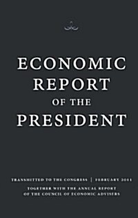 Economic Report of the President (Paperback, 2011)