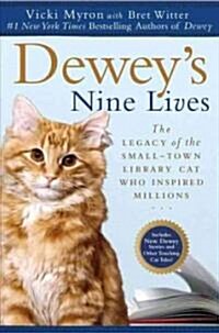 Deweys Nine Lives: The Legacy of the Small-Town Library Cat Who Inspired Millions (Paperback)