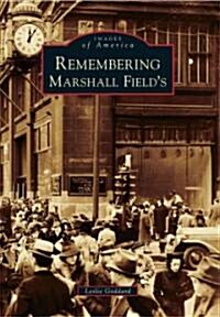 Remembering Marshall Fields (Paperback)