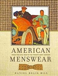 American Menswear: From the Civil War to the Twenty-First Century (Hardcover, New)