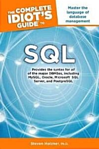 The Complete Idiots Guide to SQL: Cig to SQL (Paperback)