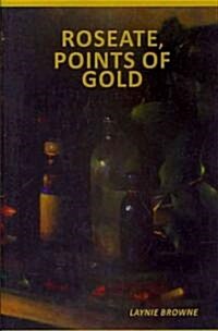 Roseate, Points of Gold (Paperback)