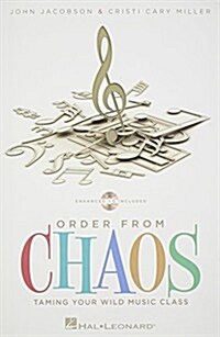 Order from Chaos: Taming the Wild Music Class (Paperback)