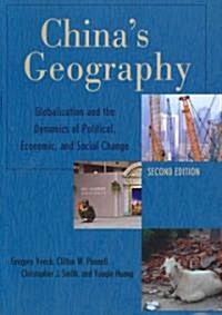 Chinas Geography: Globalization and the Dynamics of Political, Economic, and Social Change (Paperback, 2)