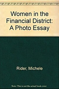 Women in the Financial District: A Photo Essay (Paperback)