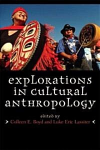 Explorations in Cultural Anthropology: A Reader (Paperback)