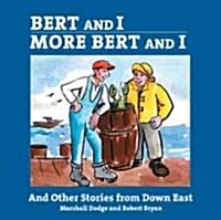 Bert and I/More Bert and I: And Other Stories from Downeast (Audio CD)