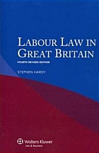 Labour Law in Great Britain (Paperback, 4th, Revised)