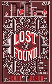 Lost & Found: And other odd short stories (Paperback)