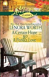 A Certain Hope & A Perfect Love (Paperback)