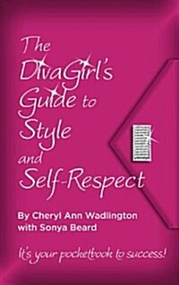 The DivaGirls Guide to Style and Self-Respect (Paperback)