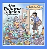 The Pajama Diaries: Deja To-Do! (Paperback)