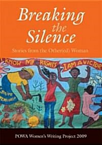 Breaking the Silence: Stories from the Other(ed) Woman (Paperback)